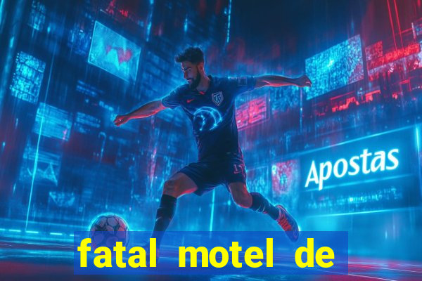 fatal motel de nova mutum